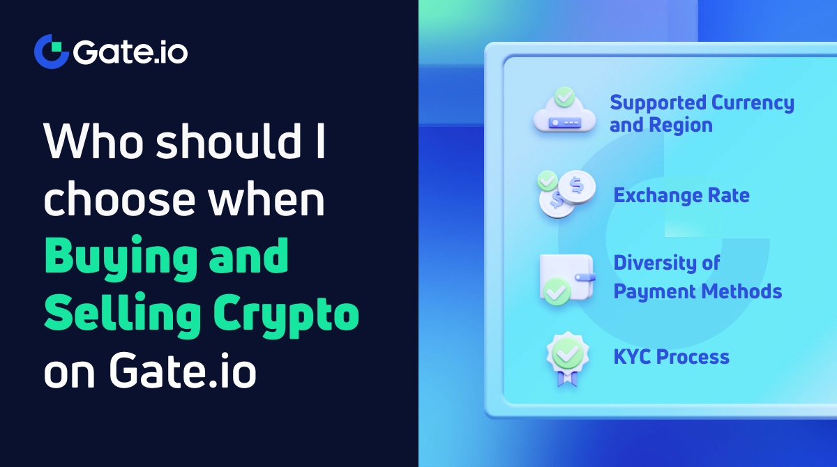 Wen sollte ich wählen, wenn ich Krypto auf Gate.io kaufe und verkaufe