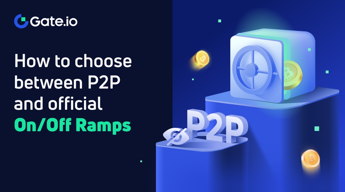 วิธีเลือกระหว่าง P2P และ official on/off ramps