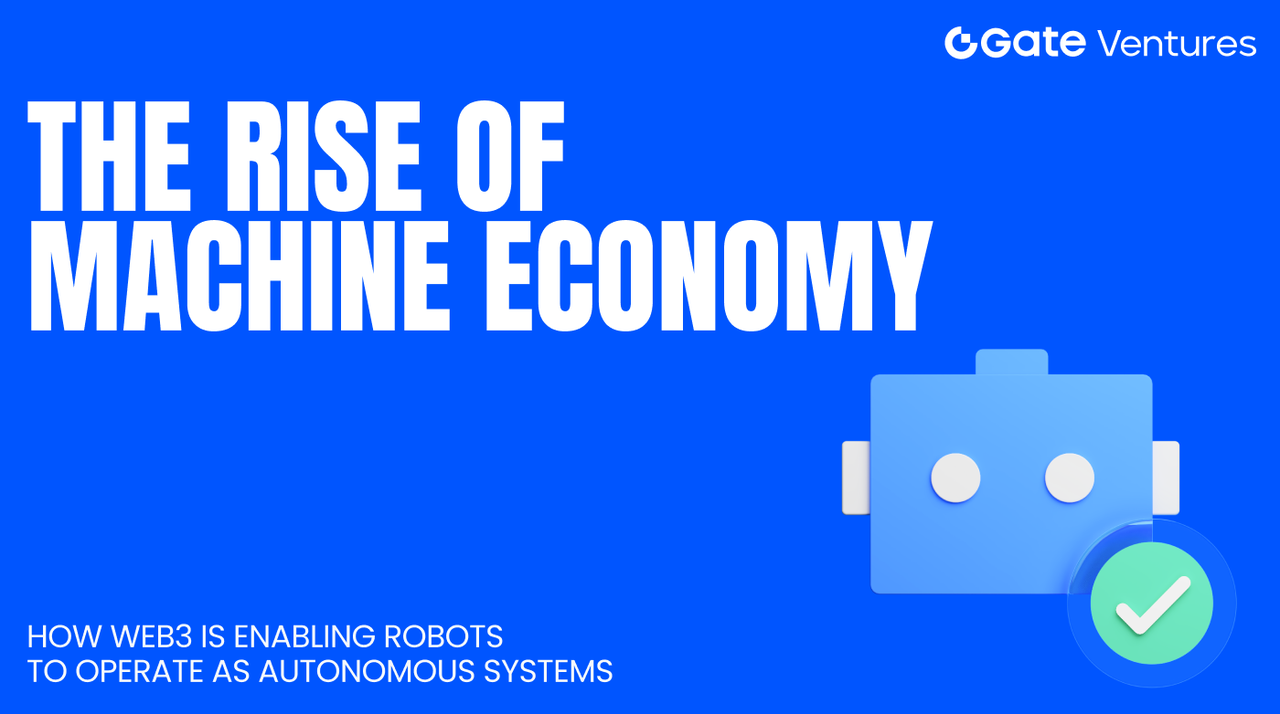 The Rise of Machine Economy: How Web3 is Enabling Robots to Operate as Autonomous Systems