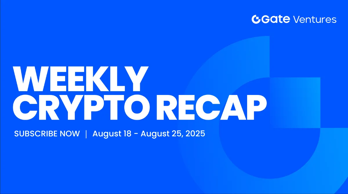 Rekap Mingguan Crypto Gate Ventures (25 Agustus 2025)