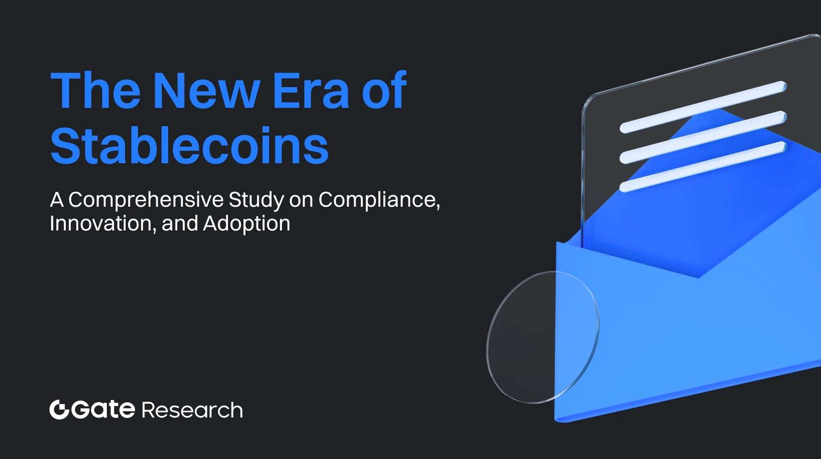 Gate Research|La nueva era de las stablecoins: Estudio integral sobre cumplimiento normativo, innovación y adopción