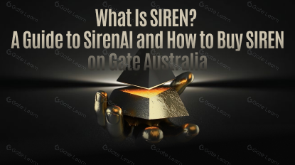 What Is SIREN? A Guide to SirenAI and How to Buy SIREN on Gate Australia