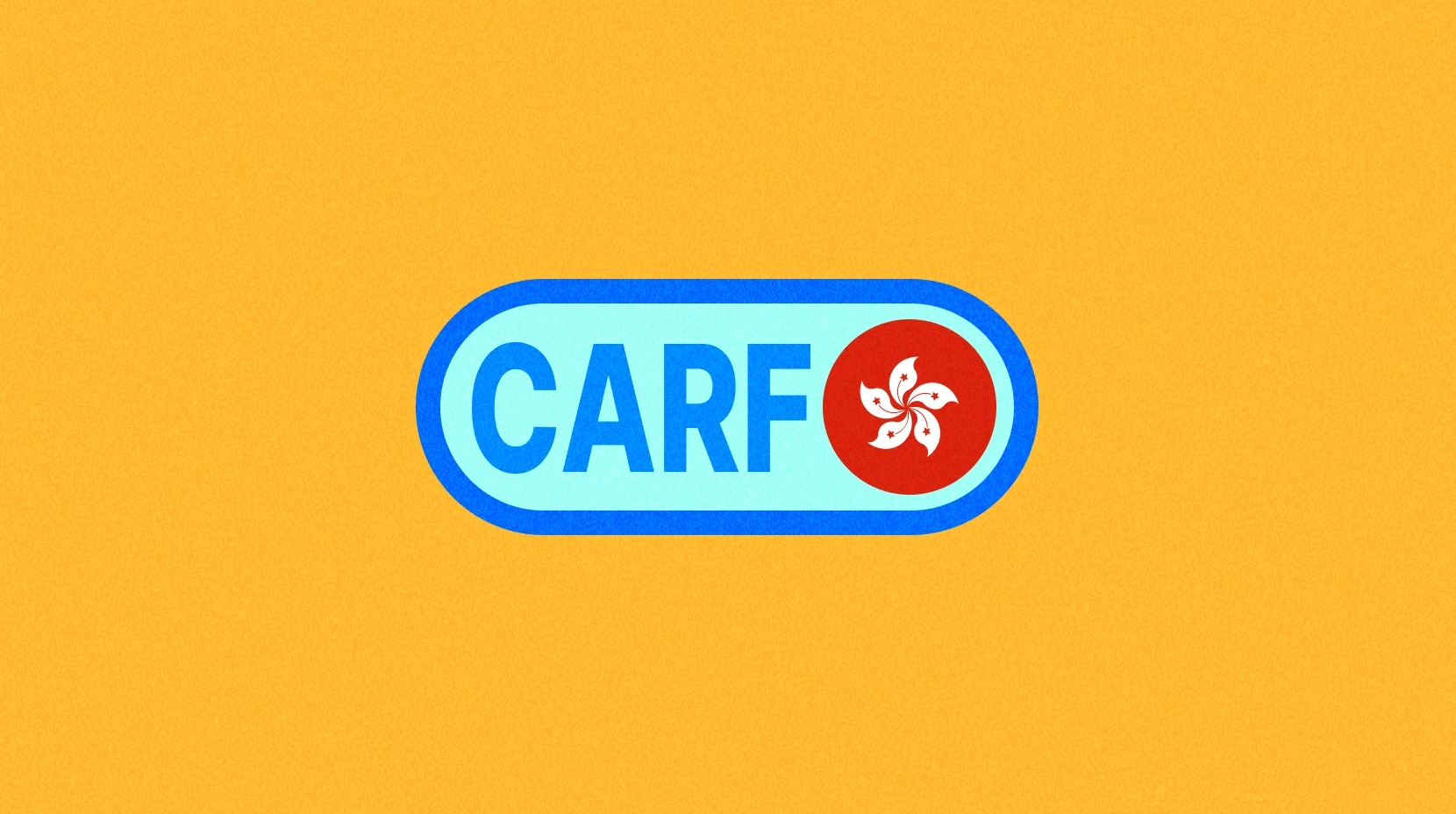 CARF: Advancing Hong Kong’s Crypto Asset Regulatory Framework