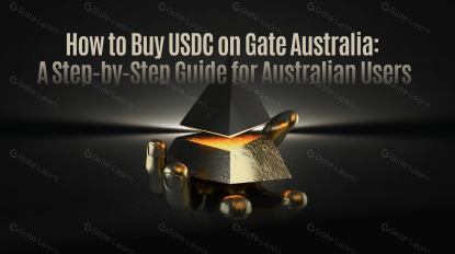 How to Buy USDC on Gate Australia: A Step-by-Step Guide for Australian Users
