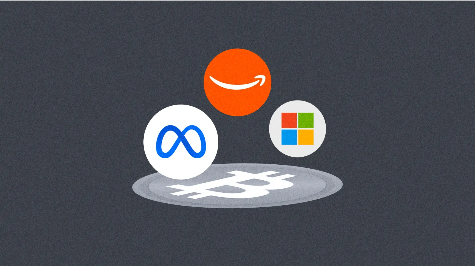 Meta, Amazon ve Microsoft Neden Bitcoin’e Hayır Dedi?