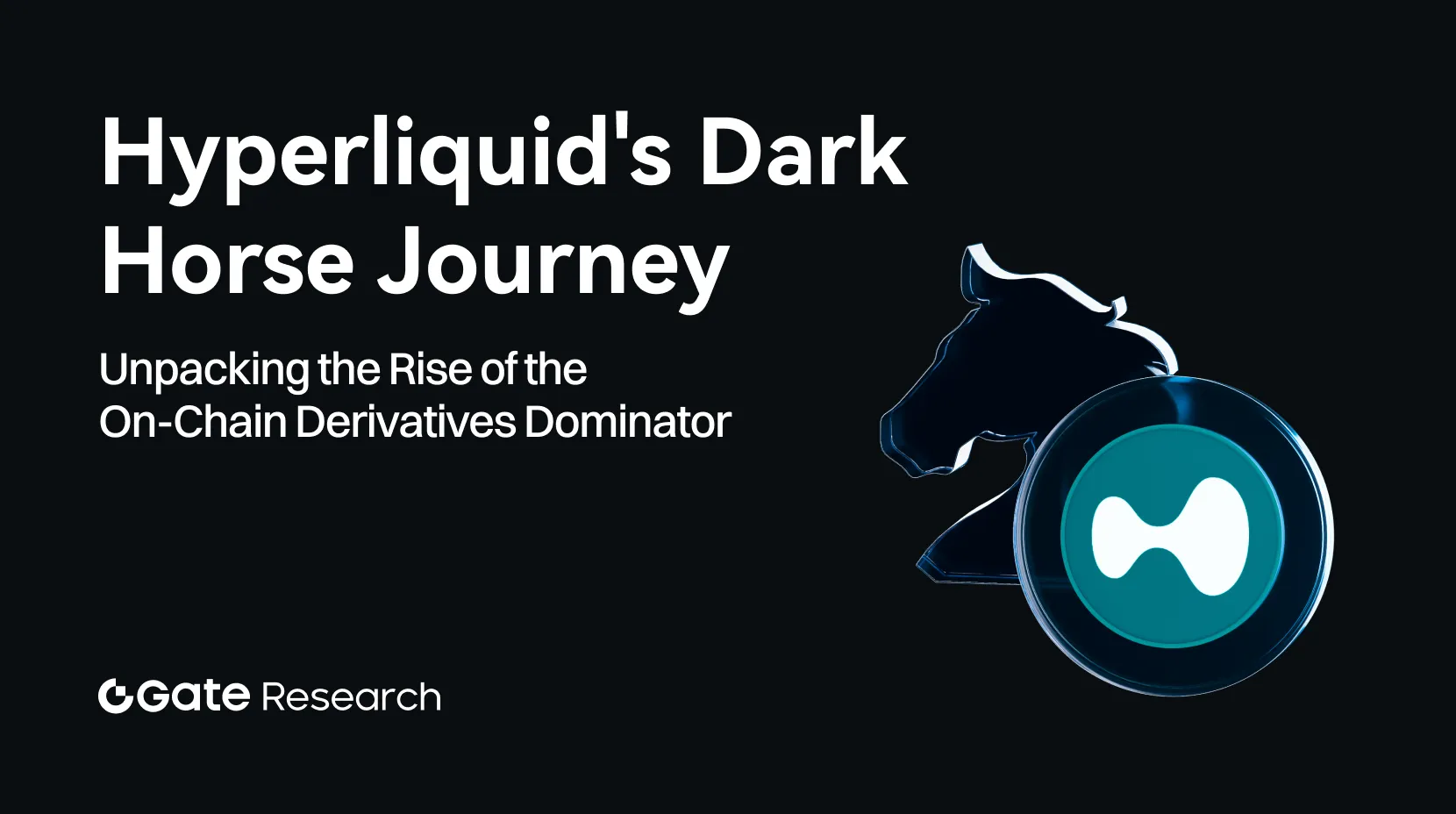 Шлях «темної конячки» Hyperliquid: детальний розбір зростання лідера деривативів на блокчейні｜Gate Research