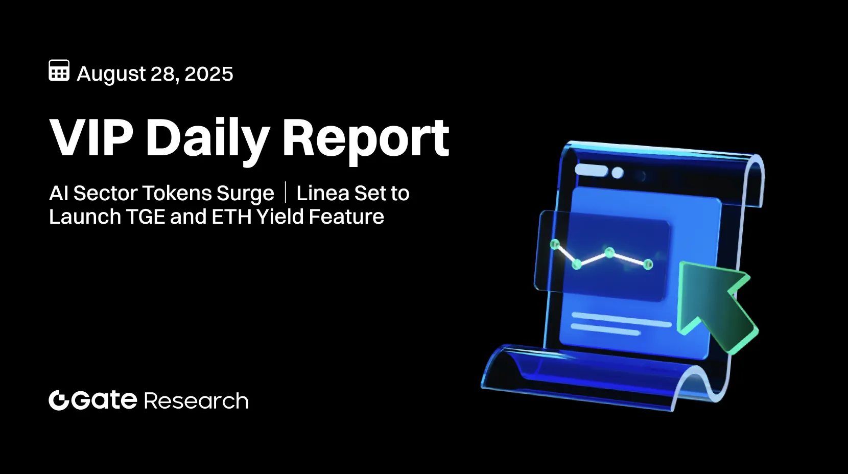 Gate Research:  AI Sector Tokens Surge｜Linea Set to Launch TGE and ETH Yield Feature