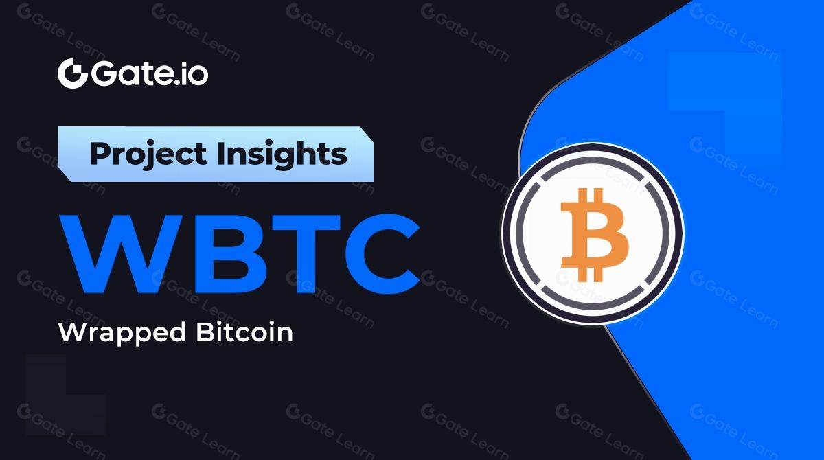 Дослідницький звіт про Обгорнутий Біткоїн (WBTC)