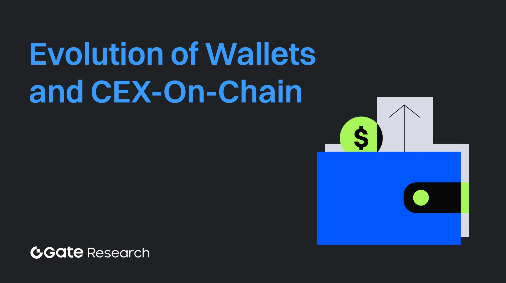 Gate Research: Evolusi Dompet Kripto dan CEX Menuju On-Chain