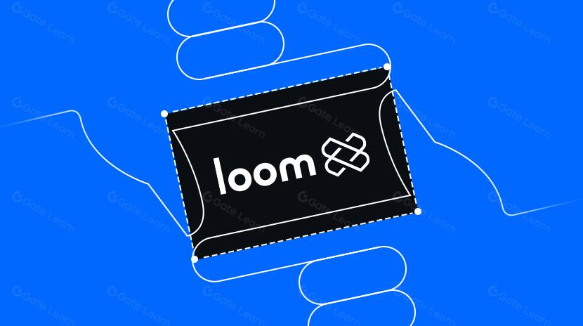 Apa itu Loom Network? Semua yang Perlu Anda Ketahui tentang LOOM