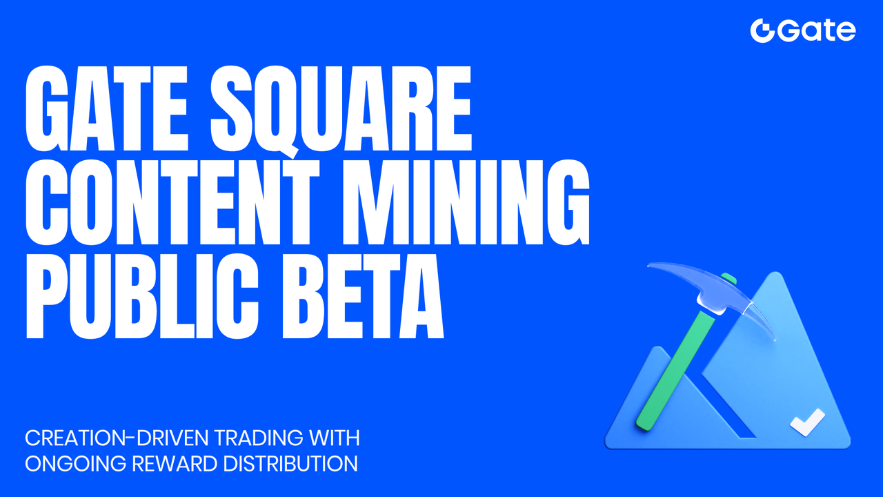 Gate Square Meluncurkan Public Beta Revamp Content Mining, Kreator Bisa Mendapatkan Rebate Biaya Perdagangan Hingga 60%