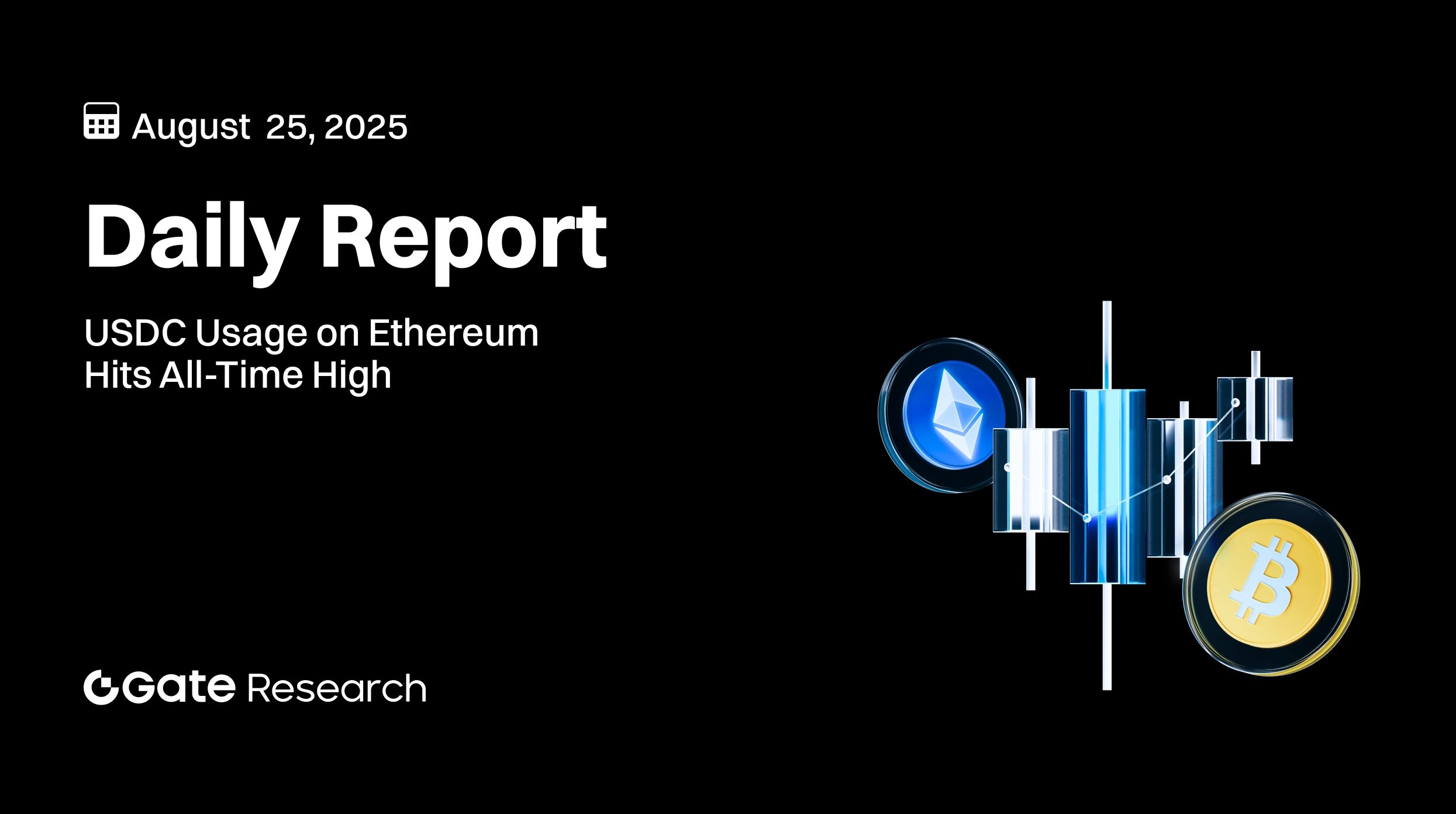 Gate 研究院：USDC 在以太坊网络使用量创历史新高｜香港金管局推进巴塞尔加密资产资本新规