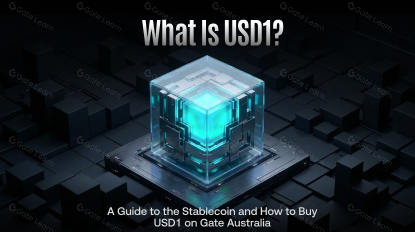 What Is USD1? A Guide to the Stablecoin and How to Buy USD1 on Gate Australia