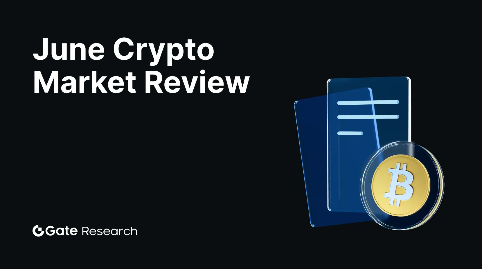 Gate 研究院：2025 年 6 月加密貨幣市場回顧