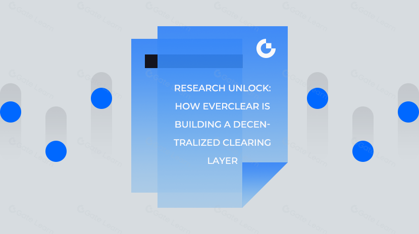 研究解鎖：Everclear如何建立一個去中心化的交易清算層