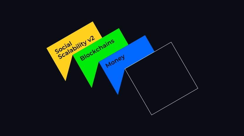 お金、ブロックチェーン、およびソーシャルスケーラビリティv2