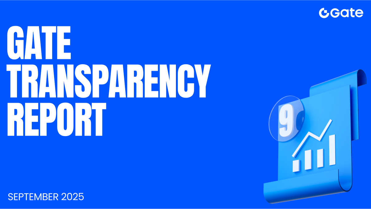 Gate Releases September Transparency Report: Global Users Surpass 41 Million as "All in Web3" Strategy Accelerates Ecosystem Expansion