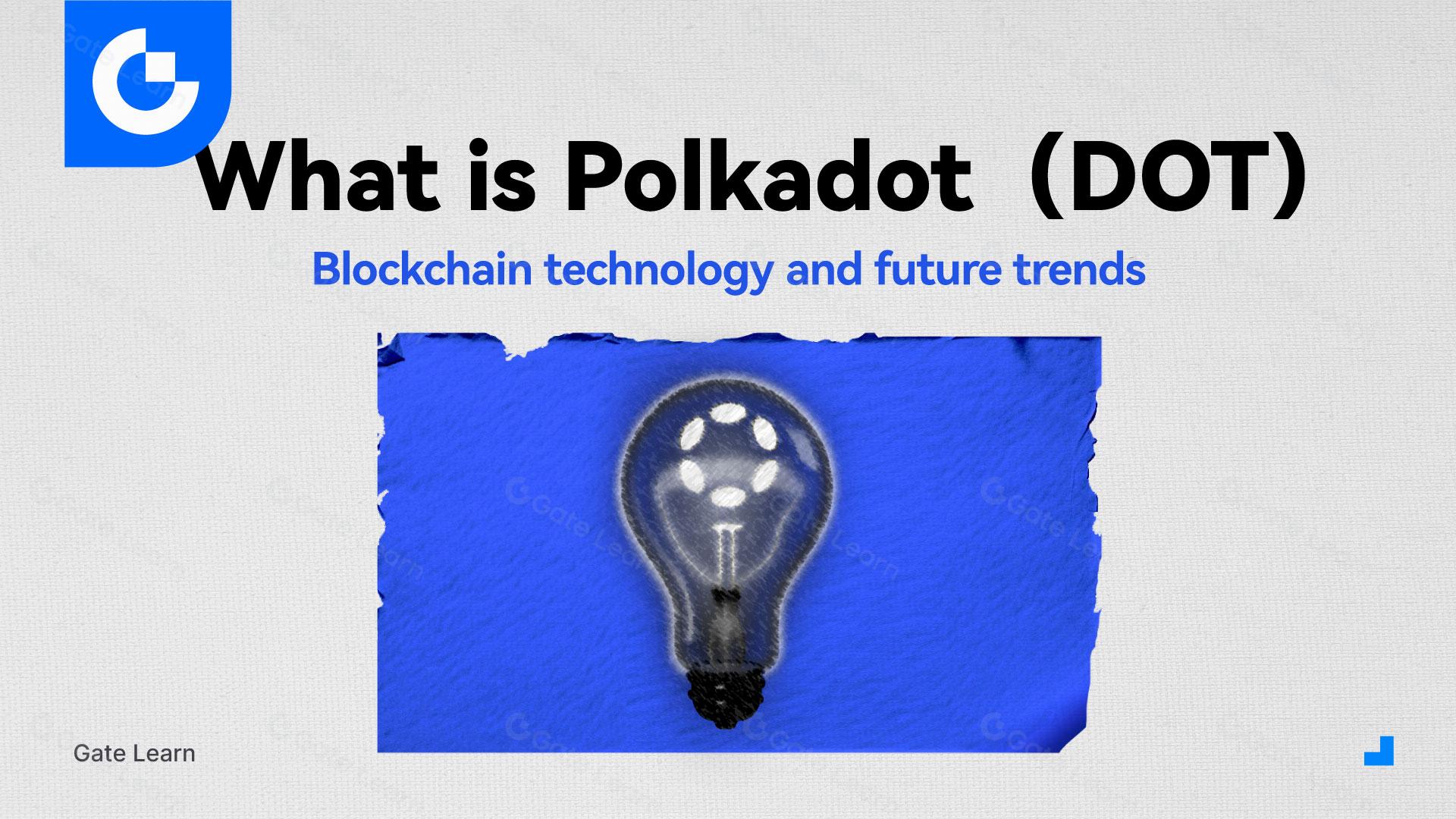 What is Polkadot（DOT）？