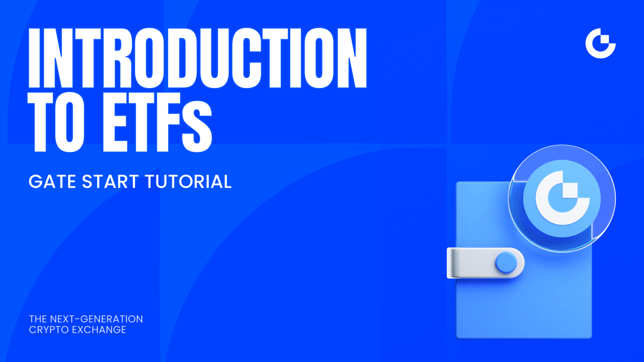 ETFs Explained | Gate App & Web Tutorial