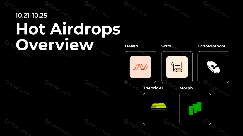10.21-10.25 Hot Airdrop Overview