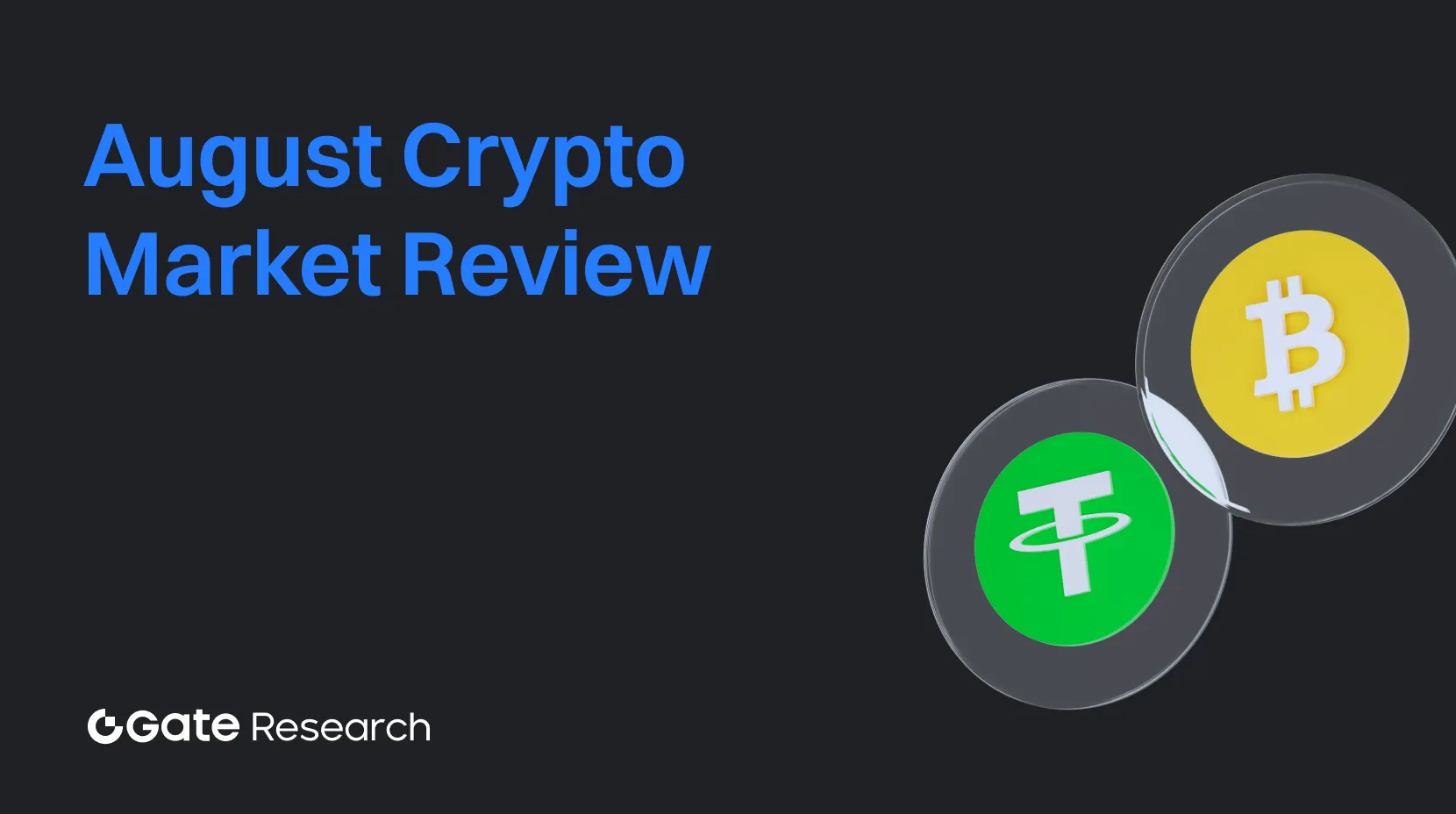 Gate Research: Análisis del mercado cripto de agosto
