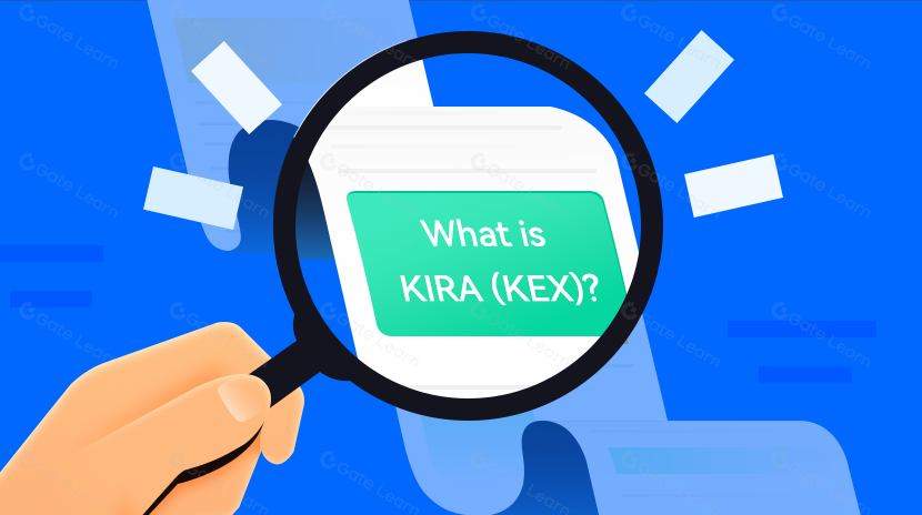 ما هو KIRA؟ كل ما تحتاج إلى معرفته حول KEX