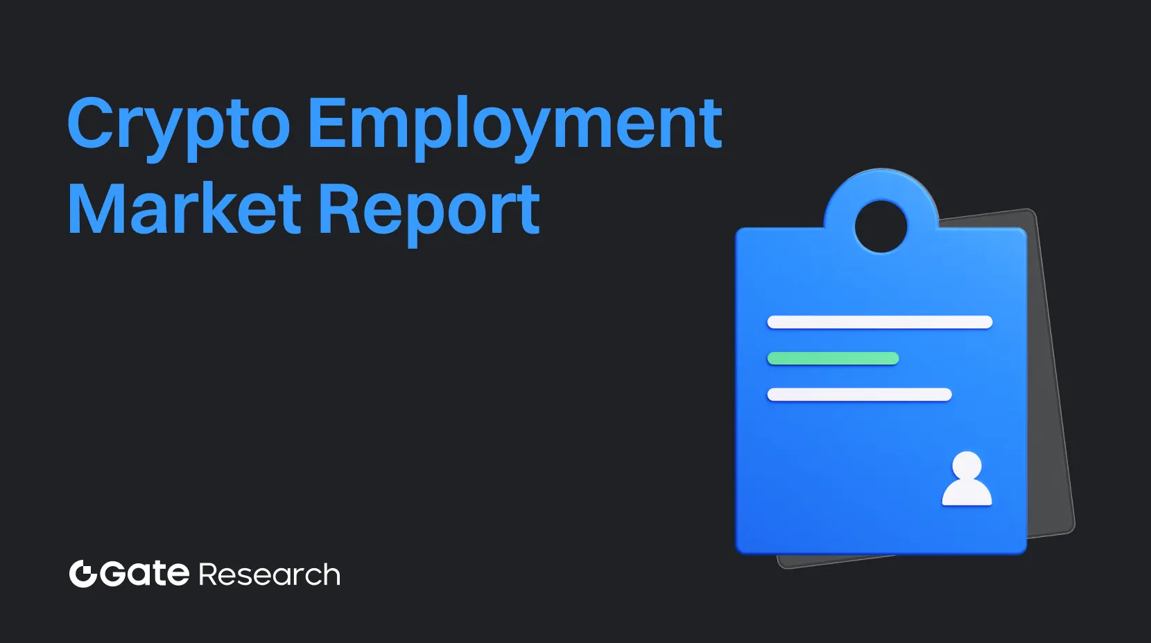 Gate Research: Laporan Pasar Tenaga Kerja Kripto 2025