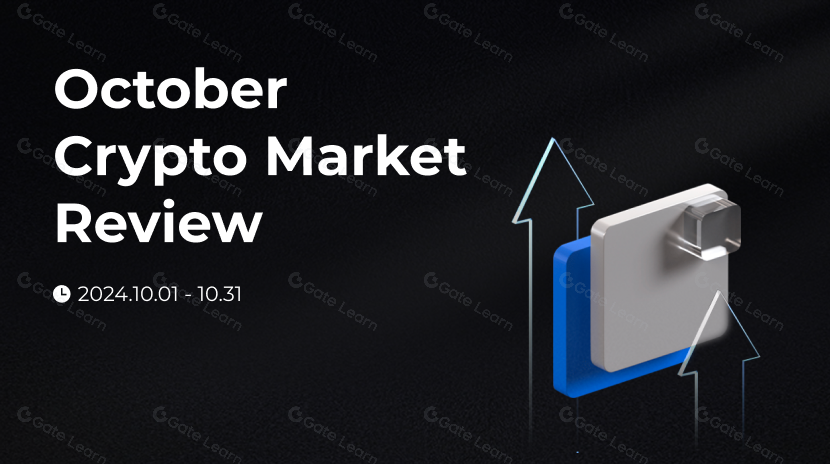 Gate Research: October Crypto Market Review