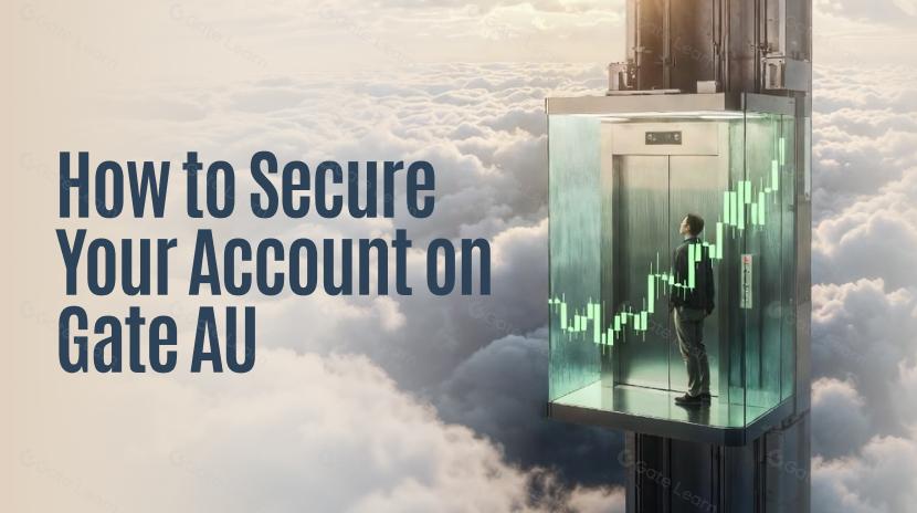 How to Secure Your Account on Gate AU