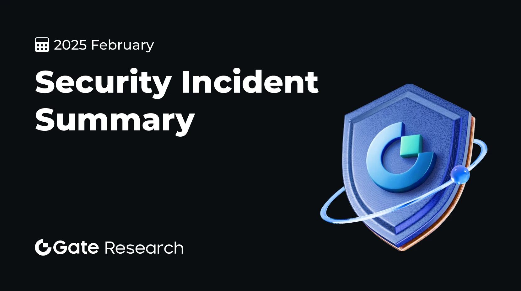 Gate Research: Security Incident Summary for February 2025