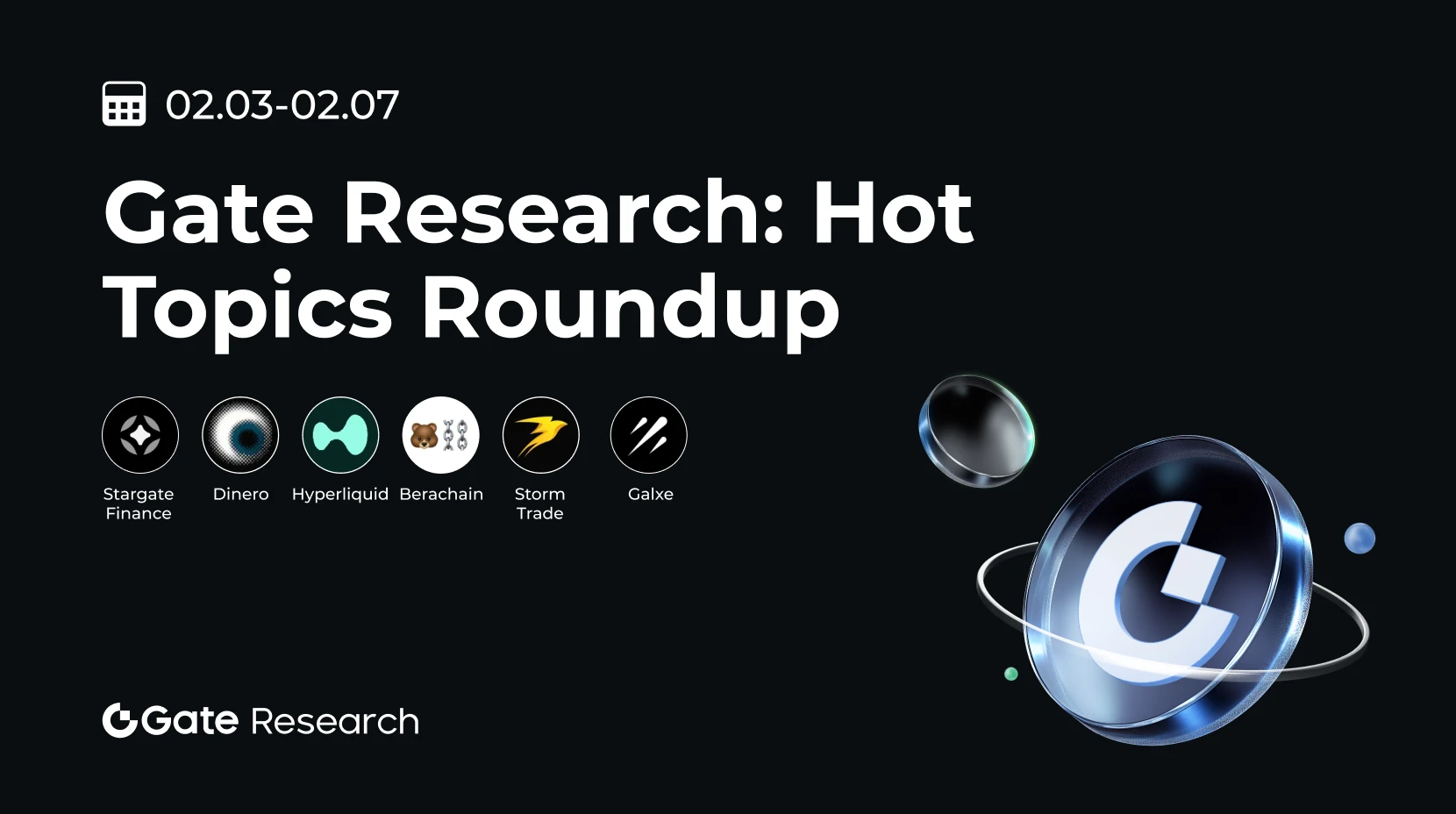 Gate Research: Weekly Hot Topics（02.03-02.07)