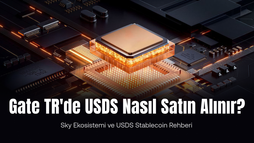 How to Buy USDS on Gate TR: A Guide to the Sky Stablecoin