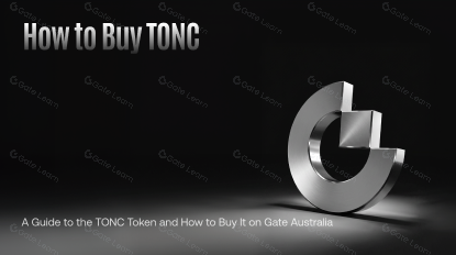 How to Buy TONC: A Guide to the TONC Token and How to Buy It on Gate Australia