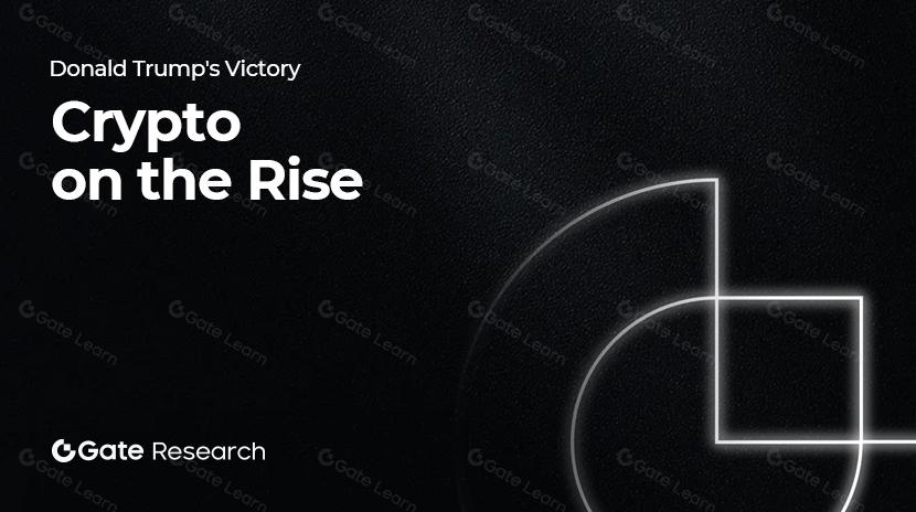 gateリサーチ:ドナルド・トランプの勝利-暗号通貨が上昇中