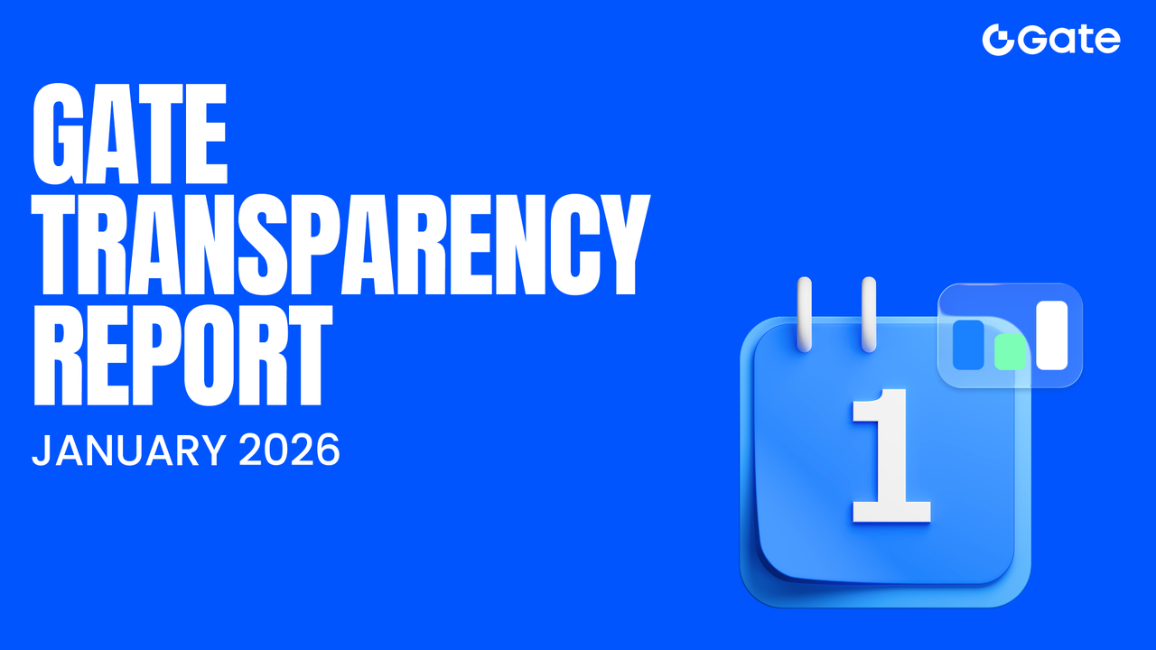 Gate Merilis Laporan Transparansi Januari: Volume Perdagangan TradFi Melebihi $20 Miliar, Kerangka Multi-Aset Mulai Terbentuk