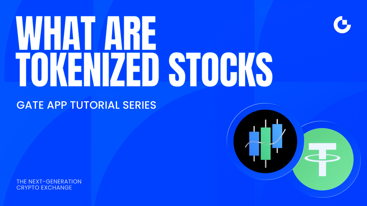 Introducing Tokenized Stocks | Gate App Tutorial