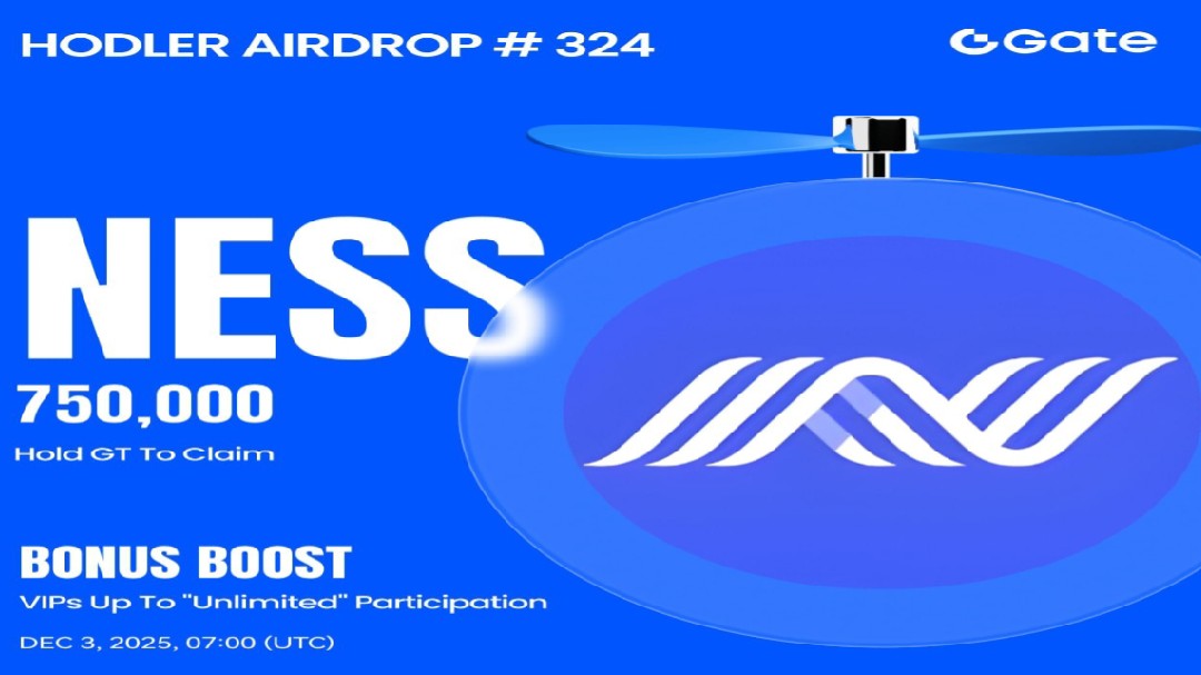 🌟Gate Live Bonus Task -HODLer Airdrop NESS  Project Review