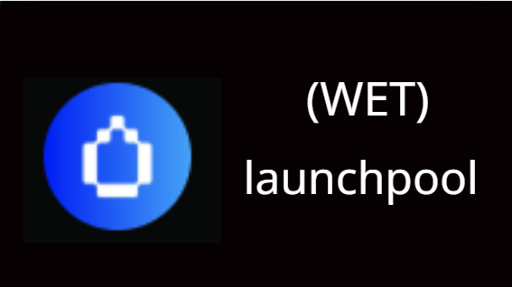 Launchpool(WET) 参与