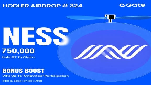 🌟Gate Live Bonus Task HODLer Airdrop NESS