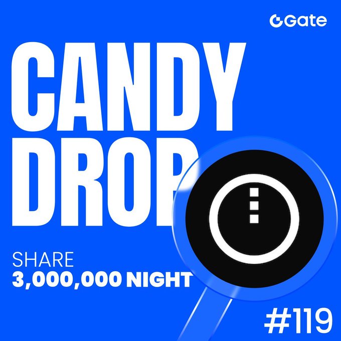 GateLive Bonus Task -Trading Pair,Midnight (NIGHT)   Project link: https://www.gate.com/announcements/article/48580