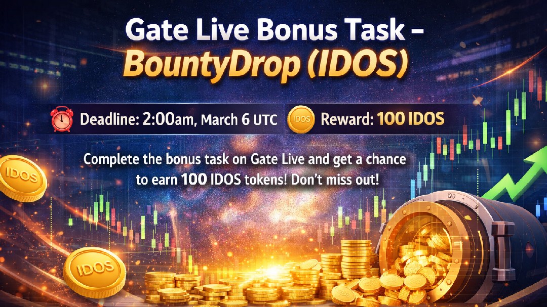 Gate Live Bonus Task BountyDrop IDOS