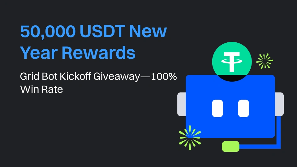 50,000 USDT New Year Rewards ｜Grid Bot Kickoff Giveaway—100% Win Rate