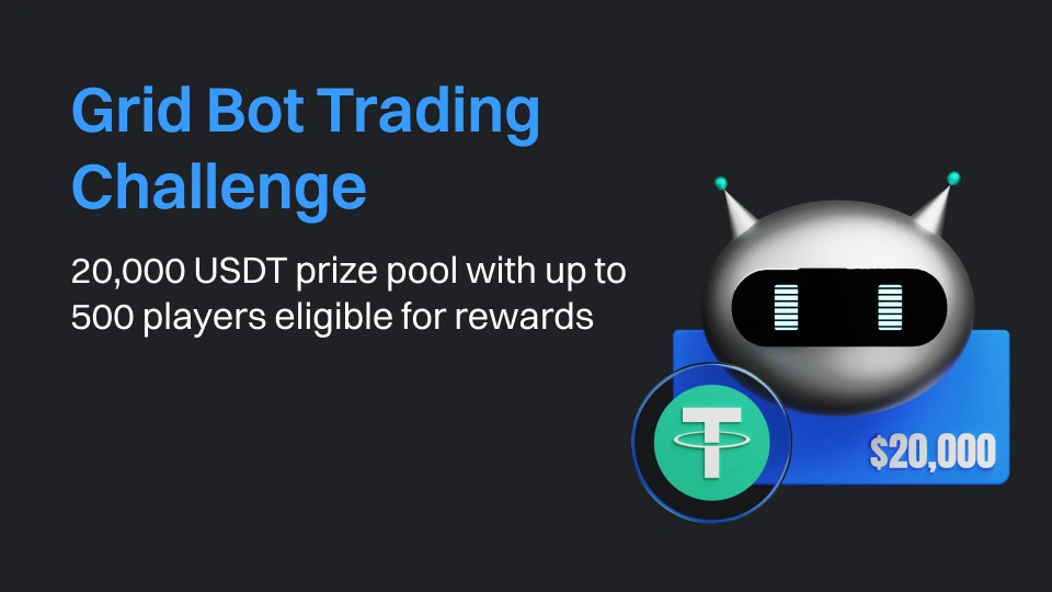 Grid Bot Trading Challenge,  20,000 USDT Prize Pool